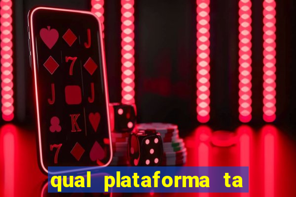 qual plataforma ta pagando mais